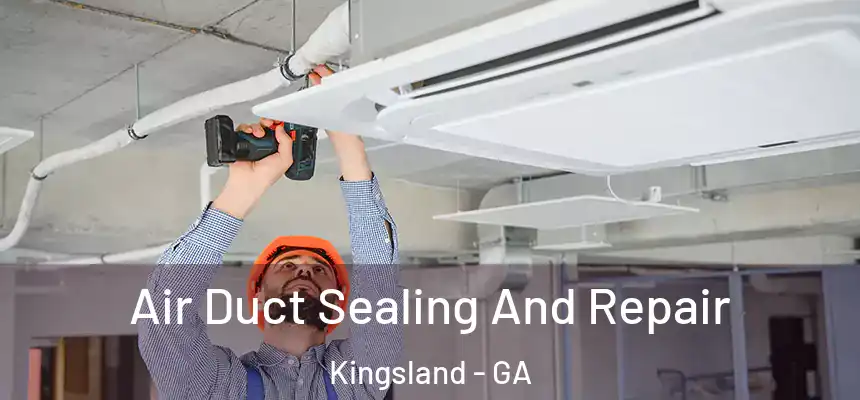  Air Duct Sealing And Repair Kingsland - GA