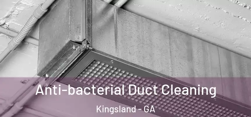  Anti-bacterial Duct Cleaning Kingsland - GA