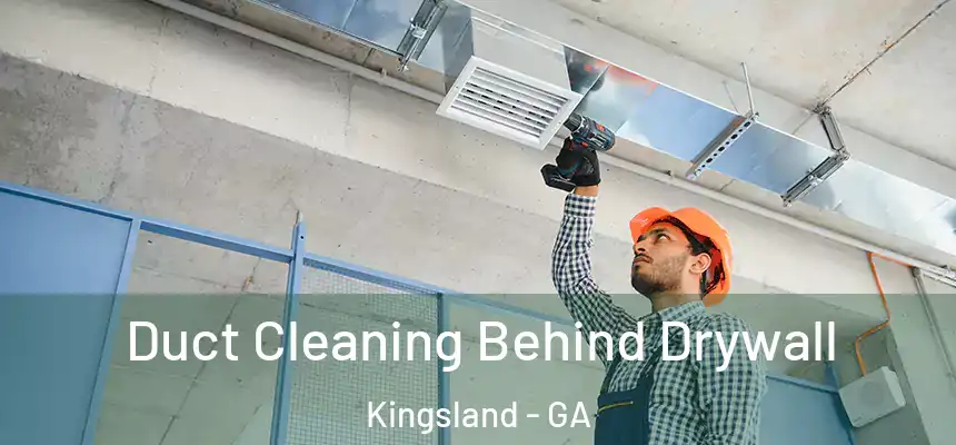  Duct Cleaning Behind Drywall Kingsland - GA