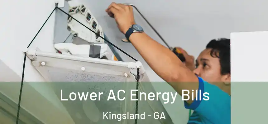  Lower AC Energy Bills Kingsland - GA