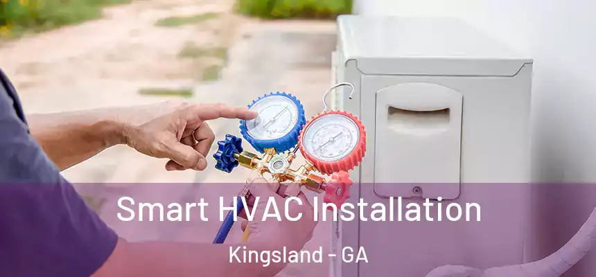  Smart HVAC Installation Kingsland - GA