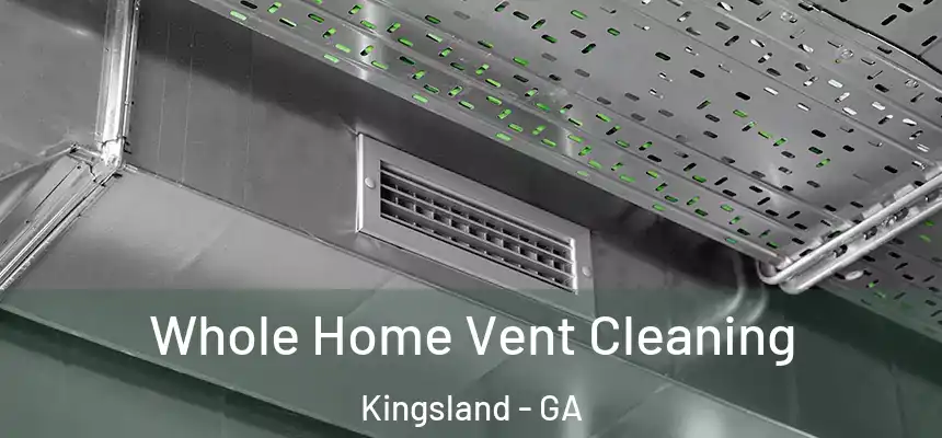  Whole Home Vent Cleaning Kingsland - GA